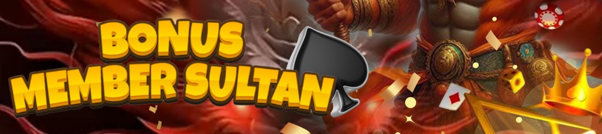 BONUS MEMBERSHIP SULTAN